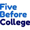 Five Before College Five Before College
