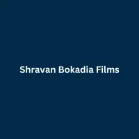 Shravan Bokadia Films