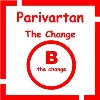 Parivartan "The Change"