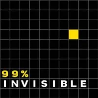 99% Invisible 99% Invisible