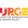 URGE: Unite for Reproductive & Gender Equity URGE: Unite for Reproductive & Gender Equity