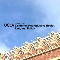 UCLA Law Center on Reproductive Health, Law, and Policy UCLA Law Center on Reproductive Health, Law, and Policy