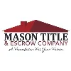 Mason Title & Escrow Company Mason Title & Escrow Company