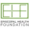 Episcopal Health Foundation Episcopal Health Foundation