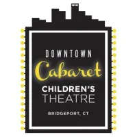 DOWNTOWN CABARET THEATRE COMPANY OF BRIDGEPORT