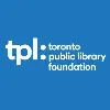 Toronto Public Library Foundation Toronto Public Library Foundation