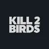 Kill 2 Birds