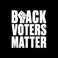 Black Voters Matter Black Voters Matter