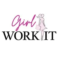 Girl Work It Girl Work It