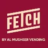 Fetch by Al Musheer Vending