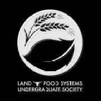 Land and Food Systems Undergraduate Society of UBC Vancouver Land and Food Systems Undergraduate Society of UBC Vancouver