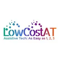 LOW COST ASSISTIVE TECHNOLOGY LOW COST ASSISTIVE TECHNOLOGY