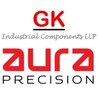 GK Industrial Components LLP & Aura Precision Private Limited