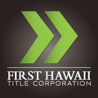 First Hawaii Title Corporation First Hawaii Title Corporation