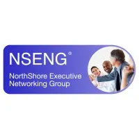 NorthShore Executive Networking Group (NSENG) NorthShore Executive Networking Group (NSENG)