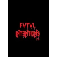 Fatal Intentions LLC