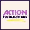Action for Healthy Kids Action for Healthy Kids