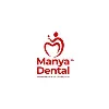 Manya Dental Clinics Manya Dental Clinics