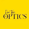 For The Optics For The Optics
