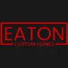 Eaton Custom Homes Eaton Custom Homes