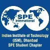 SPE IIT (ISM) Student Chapter SPE IIT (ISM) Student Chapter