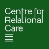 Centre for Relational Care Centre for Relational Care