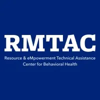 Resource & eMpowerment Technical Assistance Center for Behavioral Health (RMTAC)