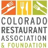 Colorado Restaurant Association & Foundation Colorado Restaurant Association & Foundation
