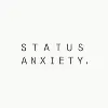 Status Anxiety. Status Anxiety.