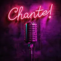 Chante!