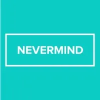 NEVERMIND
