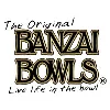 Banzai Bowls Banzai Bowls