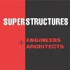 SUPERSTRUCTURES Engineers + Architects SUPERSTRUCTURES Engineers + Architects