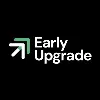 Early Upgrade Early Upgrade