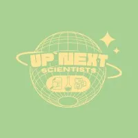 Up Next Scientists Up Next Scientists
