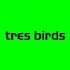 tres birds tres birds