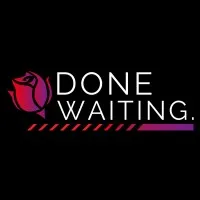 Done Waiting