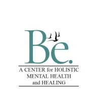 Be. // A Center for Holistic Mental Health and Healing, LLC