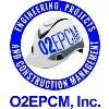 O2EPCM, Inc. dba O2 Engineering, Projects & Construction Management O2EPCM, Inc. dba O2 Engineering, Projects & Construction Management