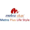 Metro Plus Life Style Metro Plus Life Style