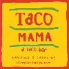 Taco Mama Taco Mama