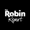 The Robin Report The Robin Report