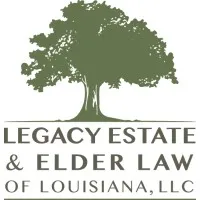 Legacy Estate & Elder Law of Louisiana, LLC Legacy Estate & Elder Law of Louisiana, LLC