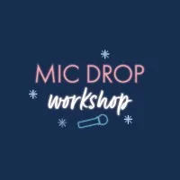 Mic Drop Workshop®
