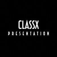 ClassX Presentation ClassX Presentation