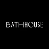 BATHHOUSE BATHHOUSE