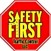 Safety First Traffic Control, LLC Safety First Traffic Control, LLC