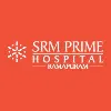 SRM Prime Hospital, Ramapuram SRM Prime Hospital, Ramapuram