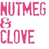 Nutmeg & Clove Nutmeg & Clove