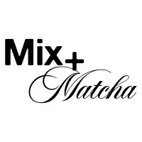 MIX + MATCHA
